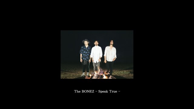 The BONEZ / "Speak True" Live at Lake Inawashiro